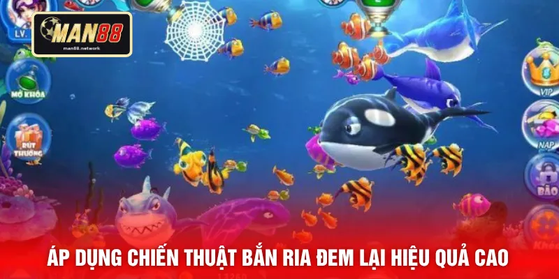 Áp dụng chiến thuật bắn ria đem lại hiệu quả cao