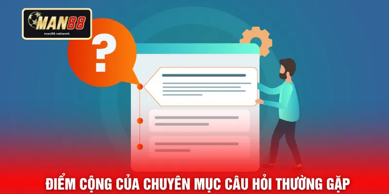 Điểm cộng của chuyên mục câu hỏi thường gặp