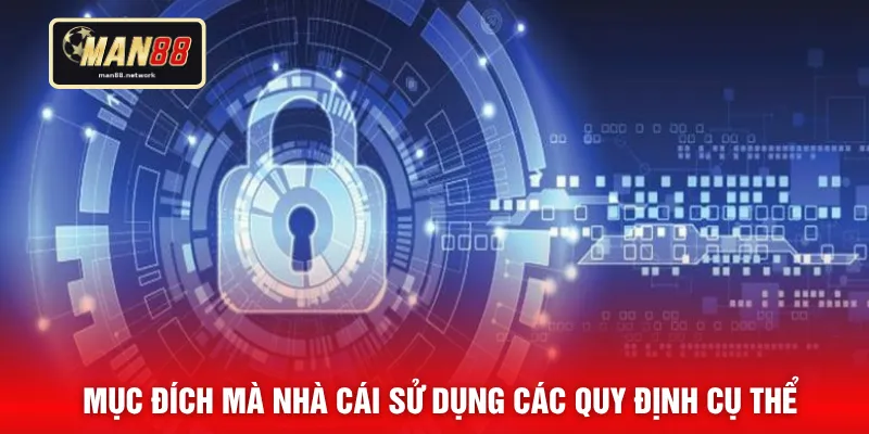 Mục đích mà nhà cái sử dụng các quy định cụ thể