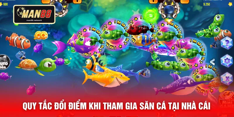 Quy tắc đổi điểm khi tham gia săn cá tại nhà cái
