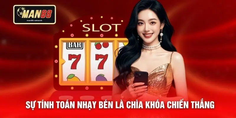 Sự tính toán nhạy bén là chìa khóa chiến thắng
