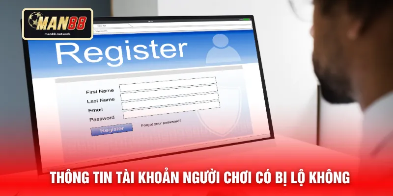 Thông tin tài khoản người chơi có bị lộ không