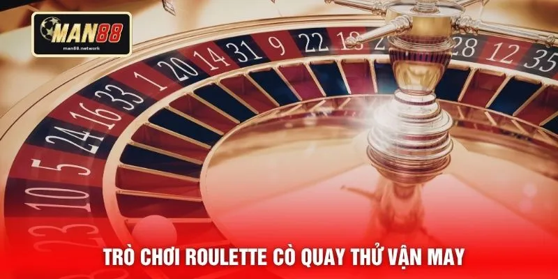 Trò chơi Roulette cò quay thử vận may